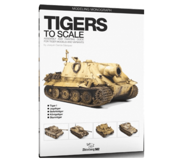 Abteilung 502: Tigers to Scale Modeling Guide (2021 SC)