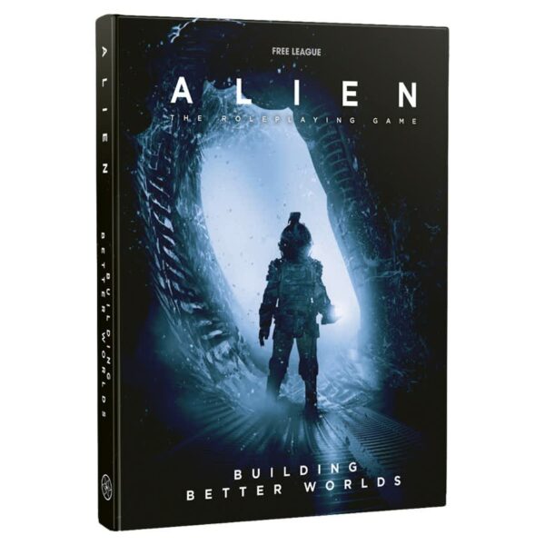 Alien RPG: Building Better Worlds (2022 HC)