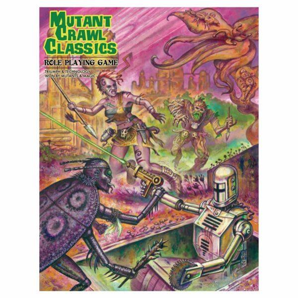 Mutant Crawl Classics RPG: Core Rulebook (2018 HC)